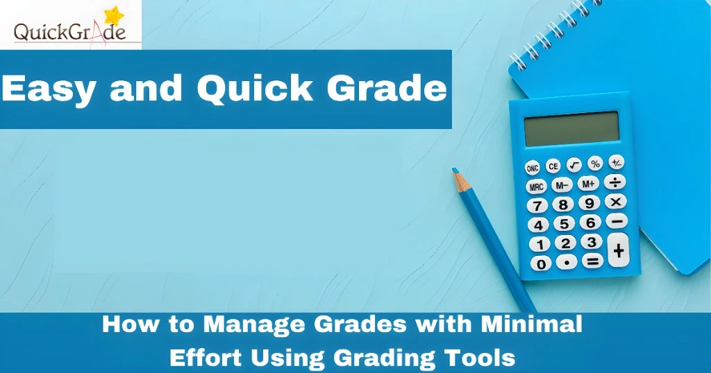 How to Manage Grades with Minimal Effort Using Grading Tools