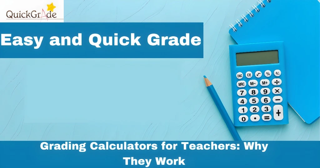Grading Calculators for Teachers: Why They Work
