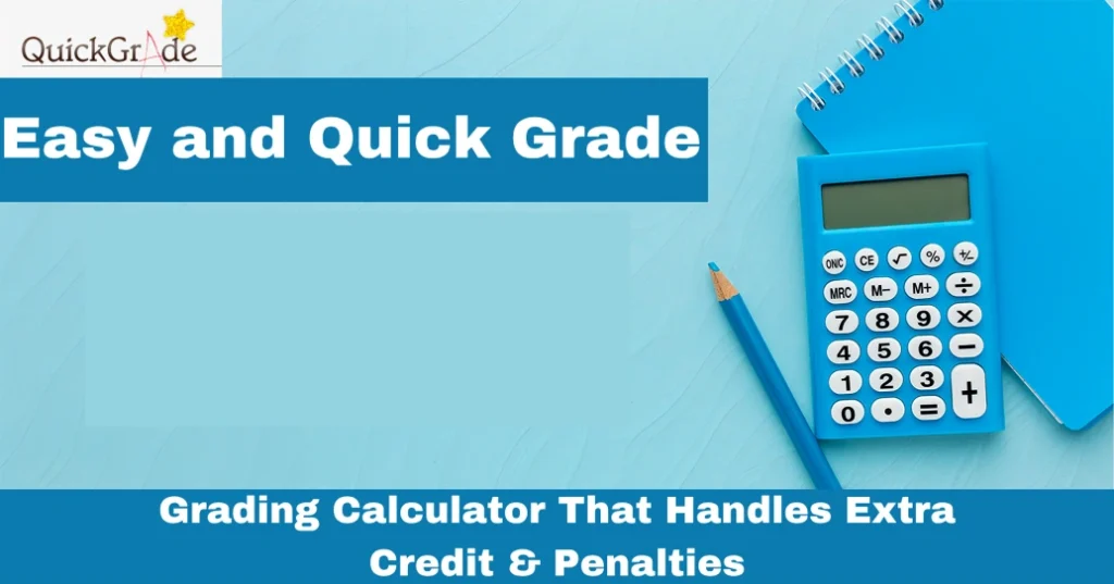 Grading Calculator That Handles Extra Credit & Penalties