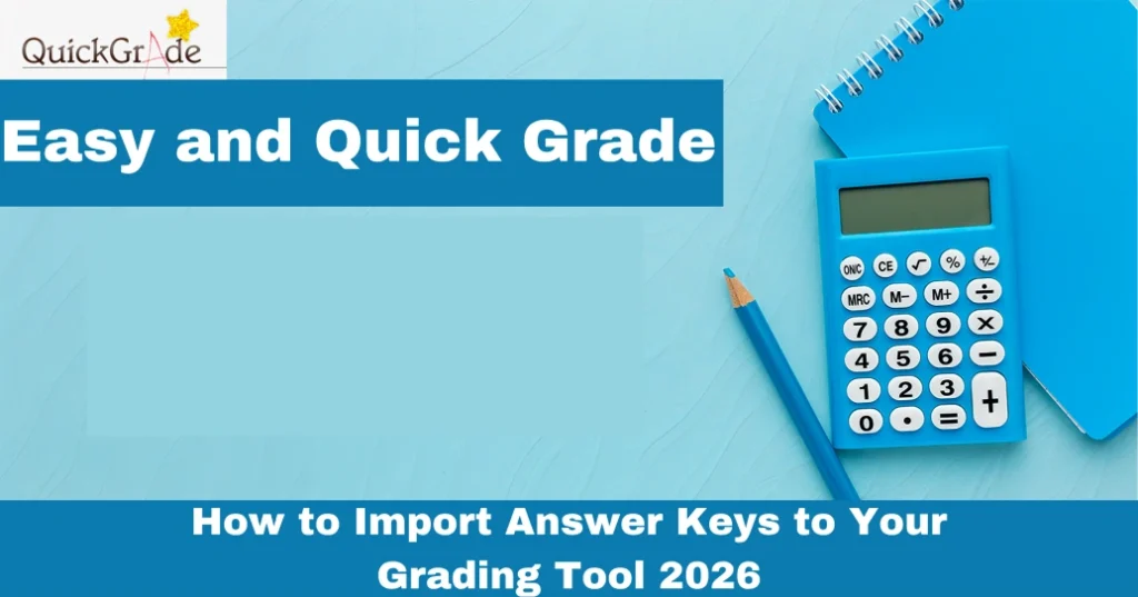 How to Import Answer Keys to Your Grading Tool 2026