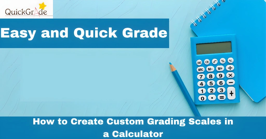 How to Create Custom Grading Scales in a Calculator