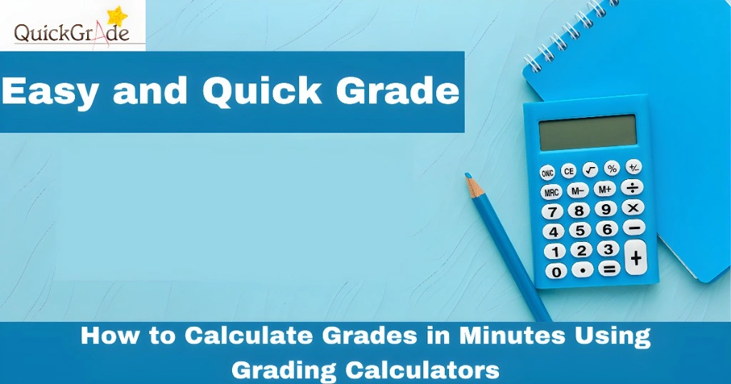 How to Calculate Grades in Minutes Using Grading Calculators