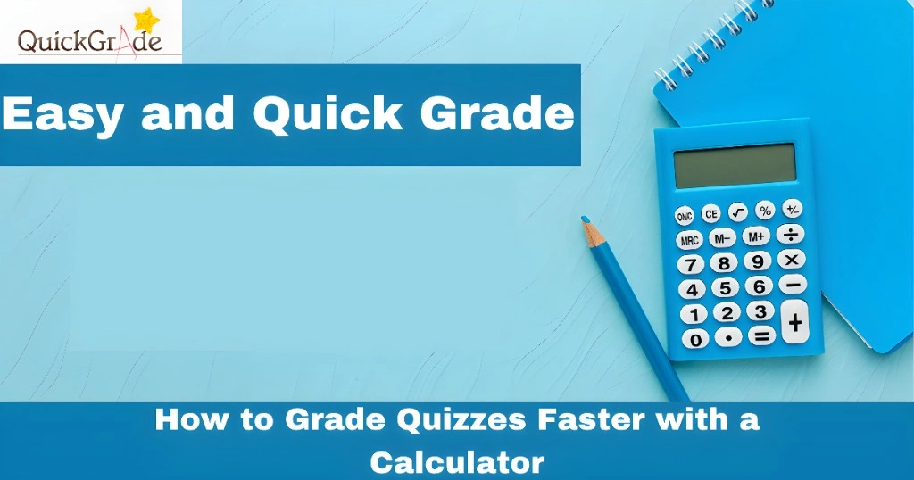 How to Grade Quizzes Faster with a Calculator