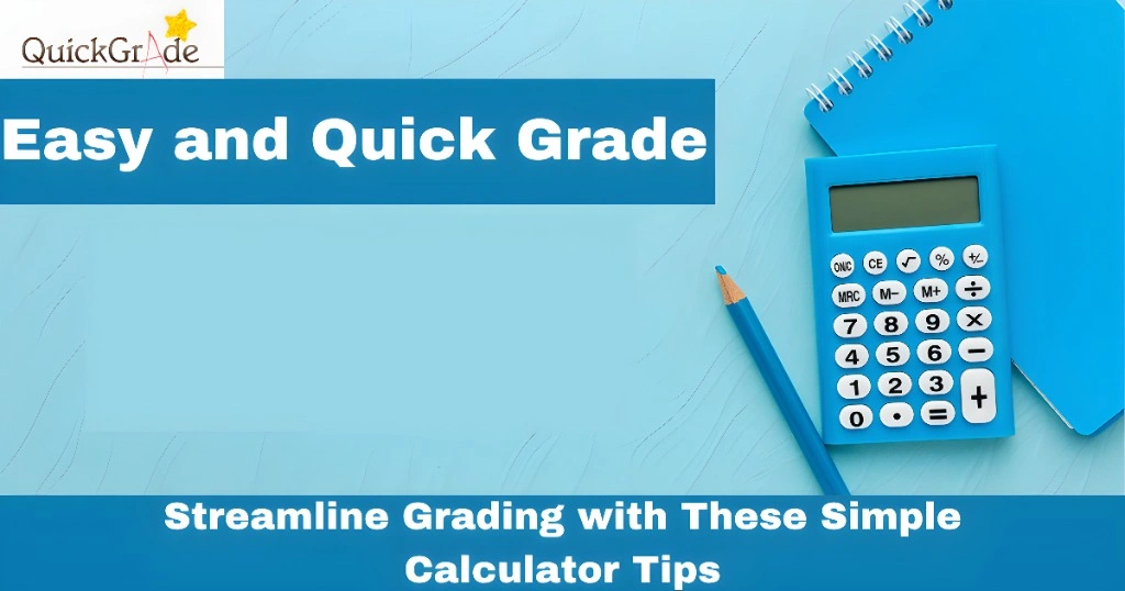 Streamline Grading with These Simple Calculator Tips