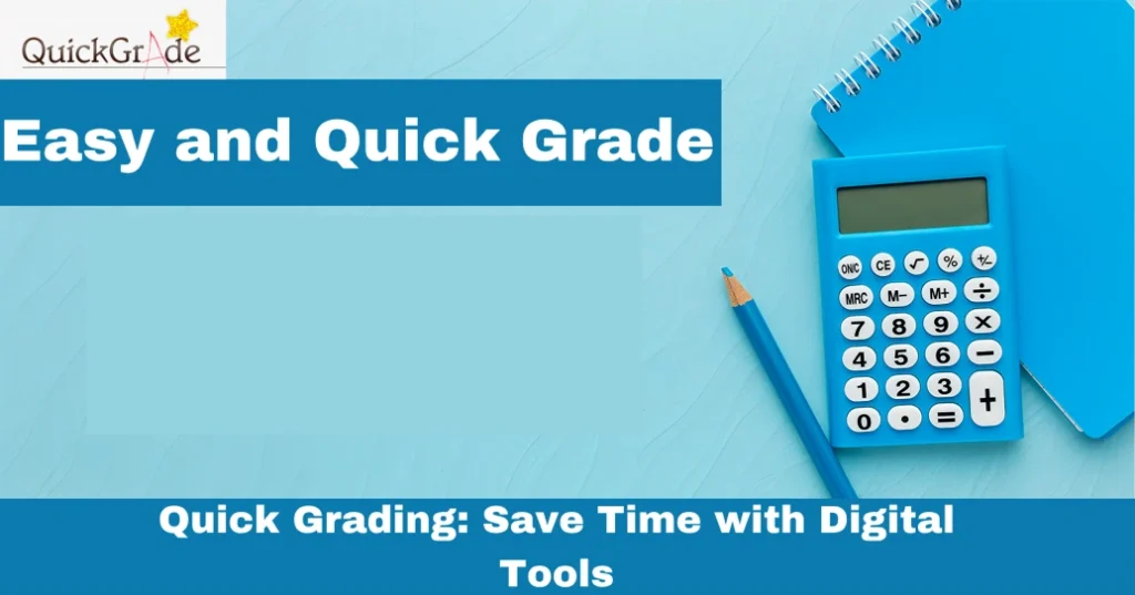 Quick Grading: Save Time with Digital Tools