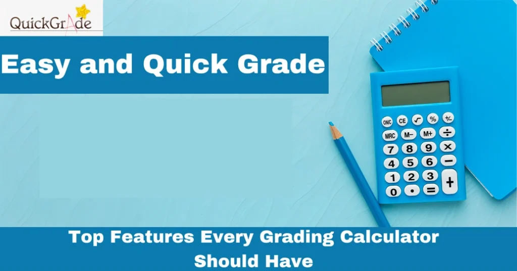 Top Features Every Grading Calculator Should Have