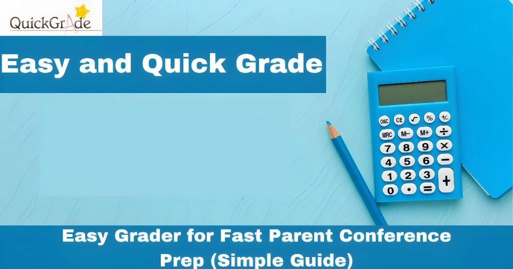Easy Grader for Fast Parent Conference Prep (Simple Guide)