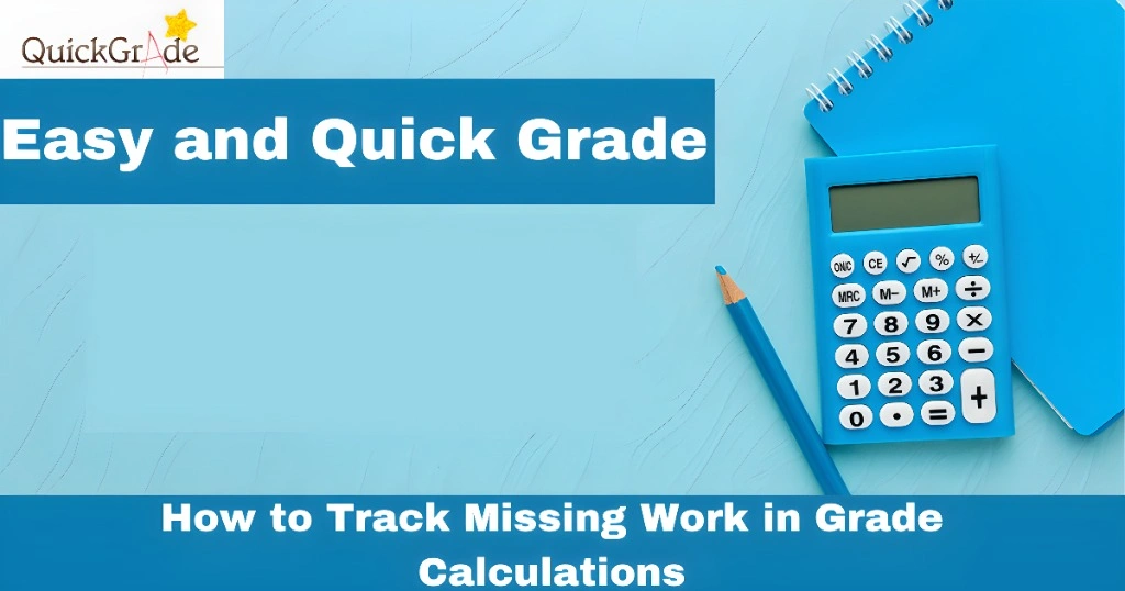 How to Track Missing Work in Grade Calculations