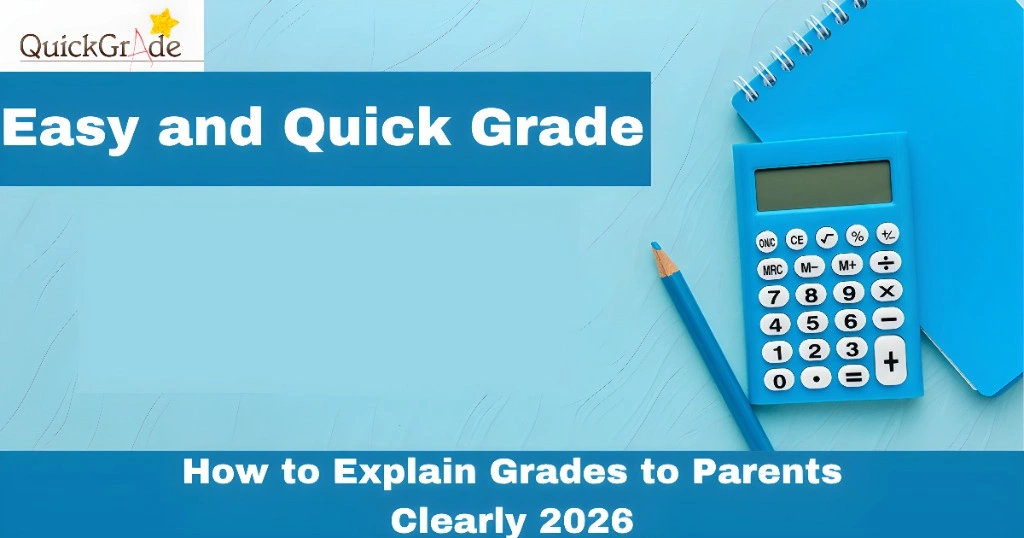 How to Explain Grades to Parents Clearly 2026