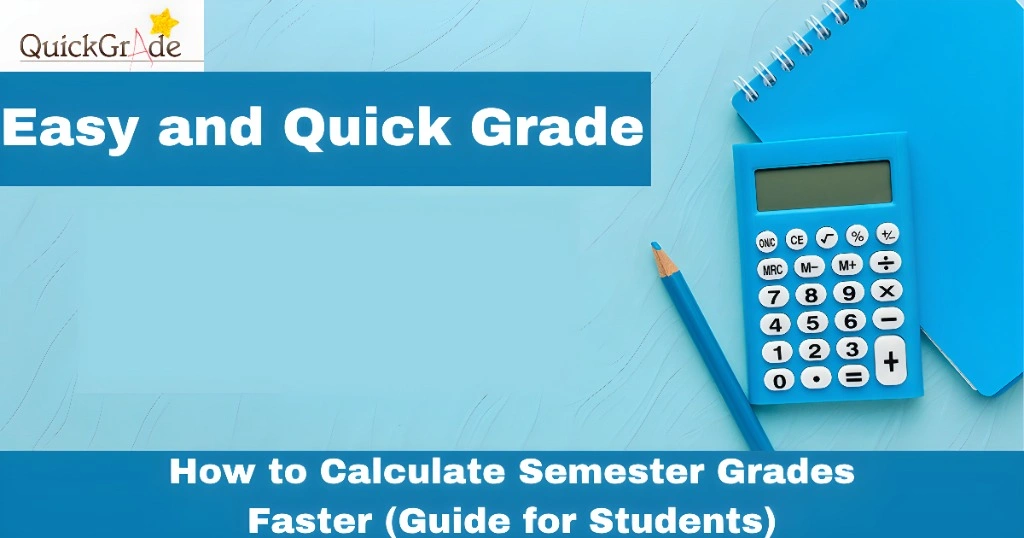 How to Calculate Semester Grades Faster (Guide for Students)