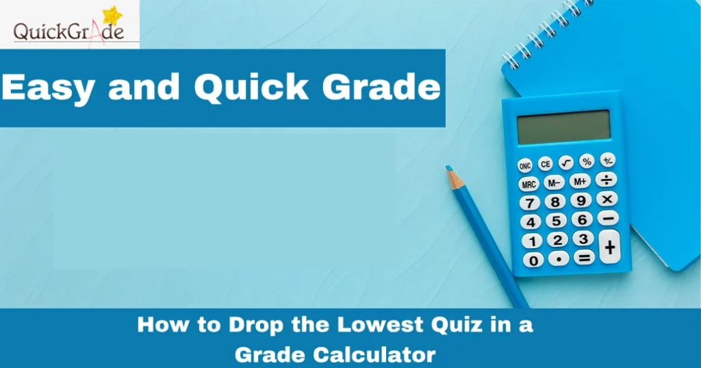 How to Drop the Lowest Quiz in a Grade Calculator