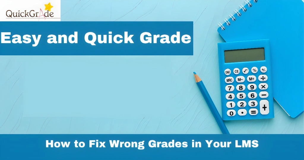 How to Fix Wrong Grades in Your LMS