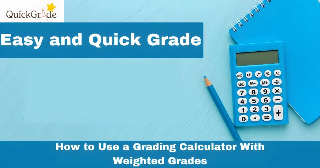 How to Use a Grading Calculator With Weighted Grades
