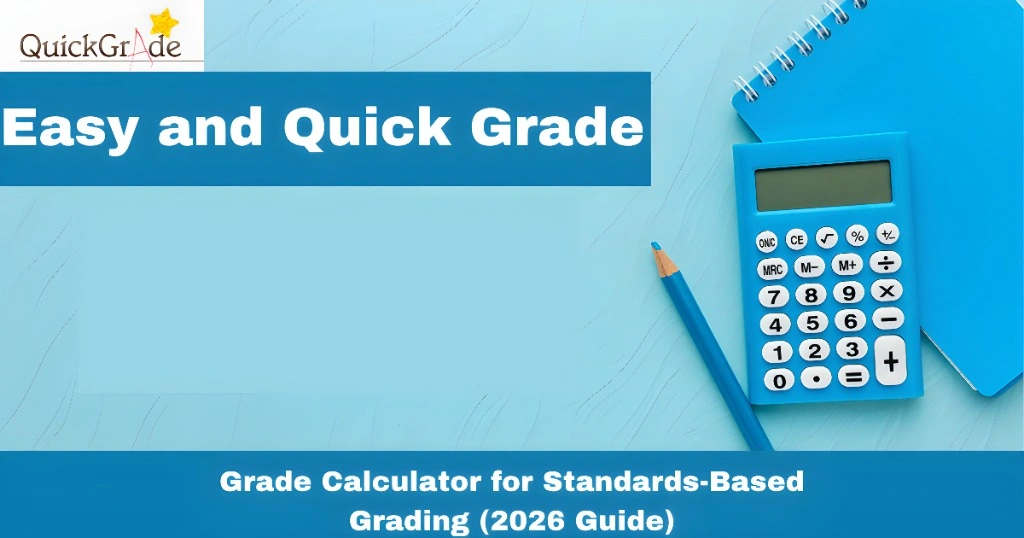 Grade Calculator for Standards-Based Grading (2026 Guide)
